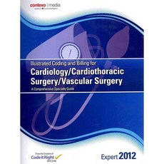 Illustrated Coding and Billing for Cardiology / Cardiothoracic Surgery / Vascular Surgery 2012, Decisionhealth