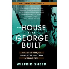 The House That George Built: With a Little Help from Irving Cole and a Crew of About Fifty, Random House Inc