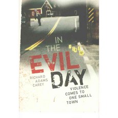 In the Evil Day: Violence Comes to One Small Town, Foredge