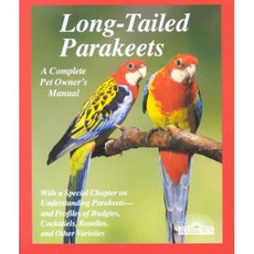 Long-Tailed Parakeets: How to Take Care of Them and Understand Them, Barrons Educational Series Inc