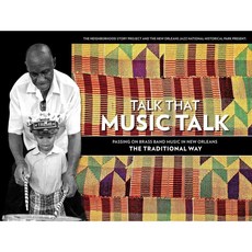 Talk That Music Talk: Passing on Brass Band Music in New Orleans the Traditional Way, Uno Pr