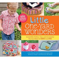 Little One-Yard Wonders: Irresistible Clothes Toys and Accessories You Can Make for Babies and Kids, Storey Books