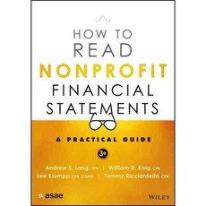 How to Read Nonprofit Financial Statements: A Practical Guide, John Wiley & Sons Inc