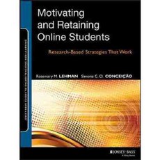 Motivating and Retaining Online Students: Research-Based Strategies That Work, Jossey-Bass Inc Pub