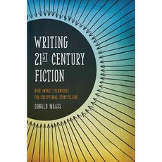 Writing 21st Century Fiction: High-Impact Techniques for Exceptional Storytelling, Writers Digest Books