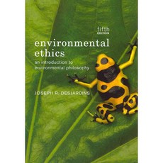 Environmental Ethics: An Introduction to Environmental Philosophy, Wadsworth Pub Co