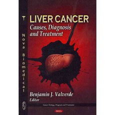 Liver Cancer: Causes Diagnosis and Treatment, Nova Biomedical