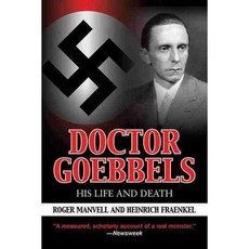 Doctor Goebbels: His Life and Death, Skyhorse Pub Co Inc