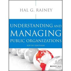 Understanding and Managing Public Organizations, Jossey-Bass