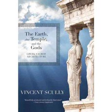 The Earth the Temple and the Gods: Greek Sacred Architecture, Trinity Univ Pr