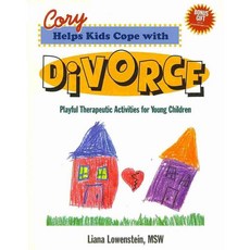Cory Helps Kids Cope With Divorce: Playful Therapeutic Activities for Young Children, Champion Pr