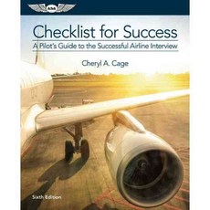 Checklist for Success: A Pilot's Guide to the Successful Airline Interview, Aviation Supplies & Academics