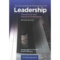An Occupational Perspective on Leadership: Theoretical and Practical Dimensions, Slack Inc