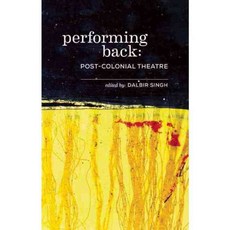 Performing Back: Post-Colonial Canadian Plays, Playwrights Canada Pr