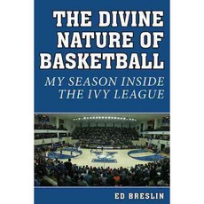 The Divine Nature of Basketball: My Season Inside the Ivy League, Sports Pub