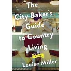 The City Baker's Guide to Country Living, Pamela Dorman Books