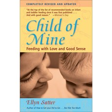Child of Mine: Feeding With Love and Good Sense, Bull Pub Co