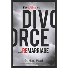 The Bible on Divorce and Remarriage, No Greater Joy Ministries
