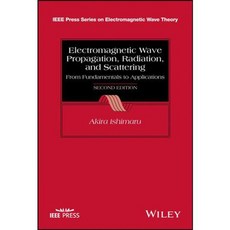 Electromagnetic Wave Propagation Radiation and Scattering: From Fundamentals to Applications, IEEE