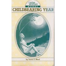 Wise Woman Herbal for the Childbearing Year, Ash Tree Pub