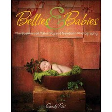 Bellies & Babies: The Business of Maternity and Newborn Photography, John Wiley & Sons Inc