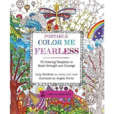 Portable Color Me Fearless: 70 Coloring Templates to Boost Strength and Courage, Race Point Pub