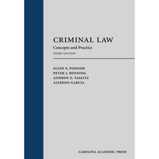 Criminal Law: Concepts and Practice, Carolina Academic Pr