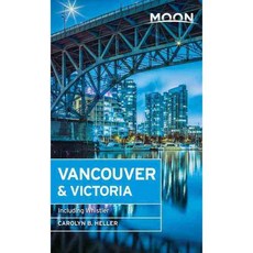 Moon Vancouver & Victoria: Including Whistler, Avalon Travel Pub