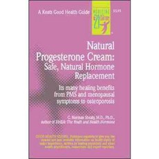 Natural Progesterone Cream: Safe and Natural Hormone Replacement, Keats Pub