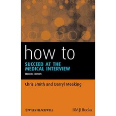 How to Succeed at the Medical Interview, B M J Books
