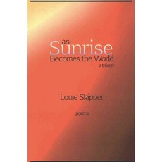 As Sunrise Becomes the World: A Trilogy, Settlement House Books