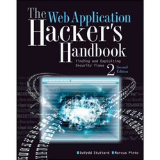 The Web Application Hacker's Handbook: Finding and Exploiting Security Flaws, John Wiley & Sons Inc