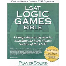 Lsat Logic Games Bible: A Comprehensive System for Attacking the Logic Games Section of the Lsat, Powerscore Pub