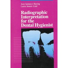 Radiographic Interpretation for the Dental Hygienist, W B Saunders Co