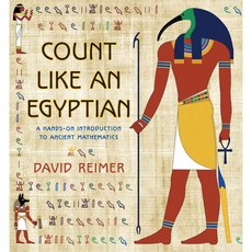 Count Like an Egyptian: A Hands-On Introduction to Ancient Mathematics, Princeton Univ Pr