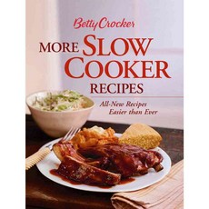 Betty Crocker More Slow Cooker Recipes: All-New Recipes Easier Than Ever