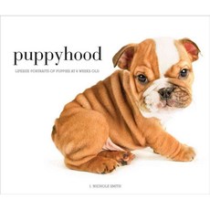 Puppyhood: Life-Size Portraits of Puppies at 6 Weeks Old, Stewart Tabori & Chang