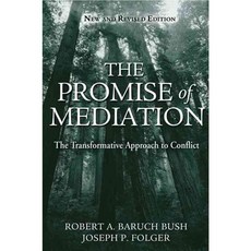 The Promise Of Mediation: The Transformative Model For Conflict Resolution, Jossey-Bass Inc Pub