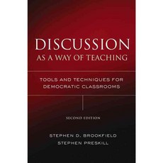 Discussion As a Way of Teaching: Tools And Techniques for Democratic Classrooms, Jossey-Bass Inc Pub