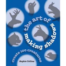 The Art of Making Shadows: Create 100 Creatures, Chartwell Books