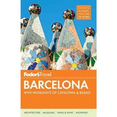 Fodor's Travel Barcelona: With Highlights of Catalonia & Bilbao, Fodors Travel Pubns