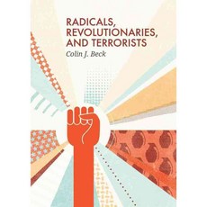 Radicals Revolutionaries and Terrorists, Polity Pr