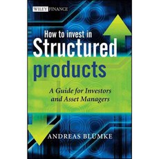 How to Invest in Structured Products: A Guide for Investors and Investment Advisors, John Wiley & Sons Inc
