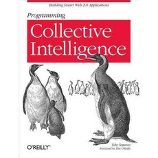 Programming Collective Intelligence: Building Smart Web 2.0 Applications, Oreilly & Associates Inc