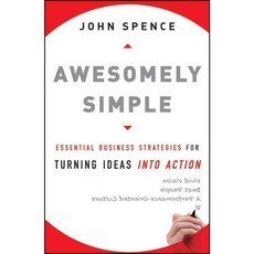 Awesomely Simple: Essential Business Strategies for Turning Ideas into Action, Jossey-Bass Inc Pub