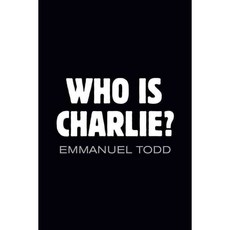 Who Is Charlie?: Xenophobia and the New Middle Class, Polity Pr