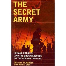The Secret Army: Chiang Kai-Shek and the Drug Warlords of the Golden Triangle, John Wiley & Sons Inc