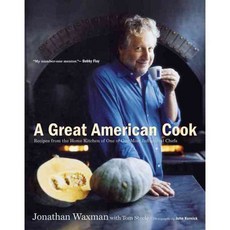 A Great American Cook: Recipes from the Home Kitchen of One of Our Most Influential Chefs, Houghton Mifflin Harcourt