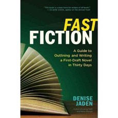 Fast Fiction: A Guide to Outlining and Writing a First-Draft Novel in Thirty Days, New World Library