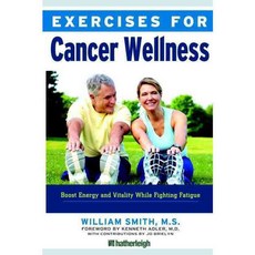Exercises for Cancer Wellness, Hatherleigh Pr